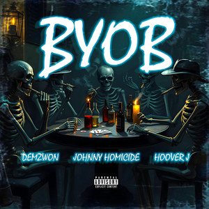 BYOB by Demzwon, Johnny Homicide, Hoover J