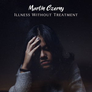 Illness Without Treatment by Martin Czerny