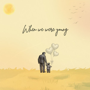 When We Were Young. by still mytn
