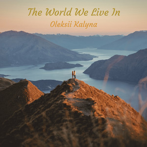 The World We Live In