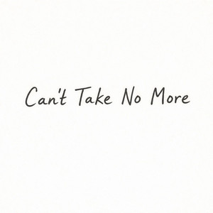 Can't Take No More by Lawson Harris