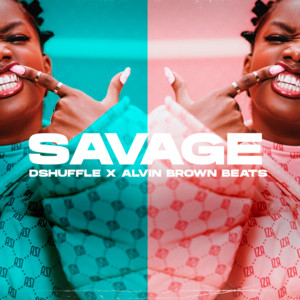 Alvin Brown Beats & Dshuffle - Savage