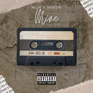 Mine by Major Smith, Showtime