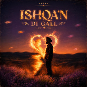 ISHQA'N DI GALL by SAVVY