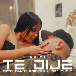 Quimi593 & Danny Romers - Te dije