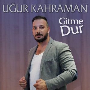 Gitme Dur