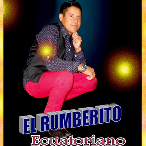 El Rumberito Ecuatoriano - Mi Cholita querida
