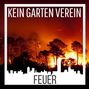 Feuer by Kein Garten Verein