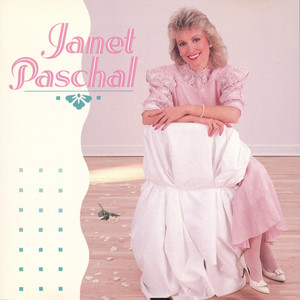Greatest Hits Of Janet Paschal - Compilation by Janet Paschal