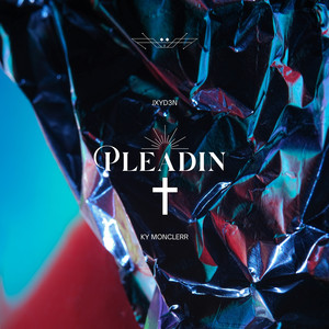 Pleadin by JXYD3N, Ky Monclerr