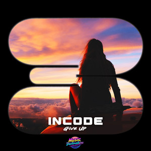 Give Up by Incode