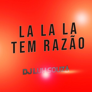 Dj Luh Souza - La La La Tem Razão