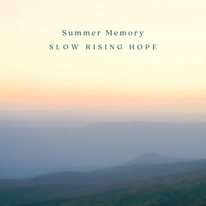 Summer Memory by Slow Rising Hope