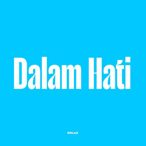Dalam Hati by RNLAX, Raka Remixer