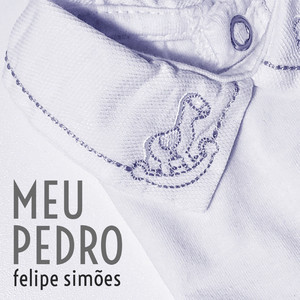 Meu Pedro by Felipe Simões