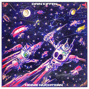 Drin kiffen by Heinie Nüchtern