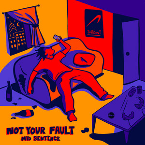 Not Your Fault by Mid Sentence