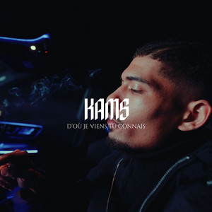 D’où je viens tu connais by Kams