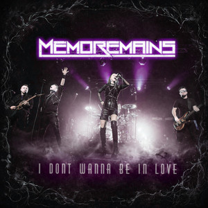 I Don't Wanna Be In Love by Memoremains