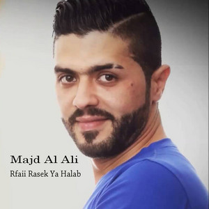 Majed Al Ali - Rfaii Rassik Ya Halab