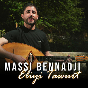 Massi Bennadji - Eliyi Tawurt