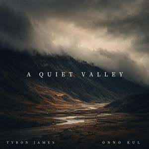 A Quiet Valley by Onno Kul, Tyron James