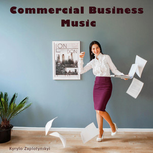 Kyrylo Zaplotynskyi — Commercial Business Music