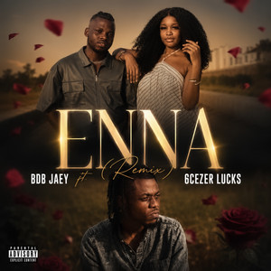 Enna (Remix) by BDB JAEY, Olumix, GCEZER LUCKS