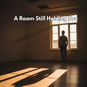 A Room Still Holding You by Lilis Martadipura