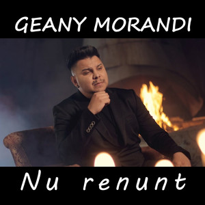 Geany Morandi - Nu renunt