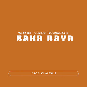 Jenieo, Young Davie & Sean Rii - Baka Baya