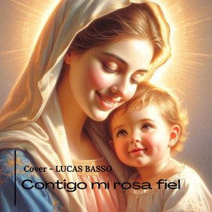 Lucas basso - Contigo Mí Rosa Fiel (Cover)