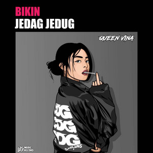 BIKIN JEDAG JEDUG by QUEEN VINA