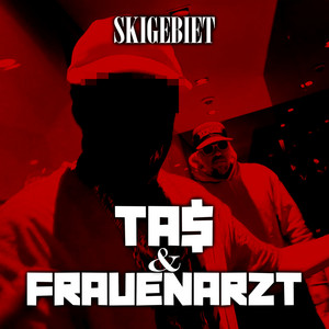 Skigebiet by TA$, Frauenarzt, B.E.K.