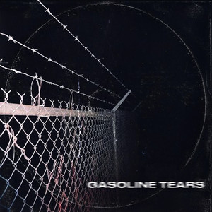 gasoline tears by 8obes, chauncy