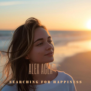 Searching for Happiness by ALEX ACEA