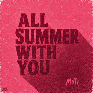 All Summer With You by MOTi