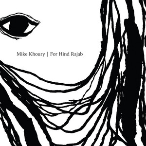 For Hind Rajab — Mike Khoury