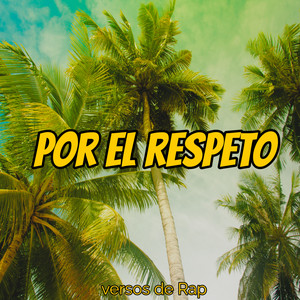 versos de Rap - Por el Respeto