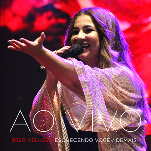 Esquecendo Você / Demais - Ao Vivo by Belô Velloso