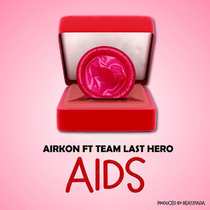 AIDS by Airkon, Team Last Hero