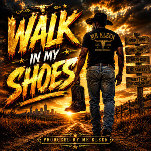 Walk In My Shoes by OG Mrkleen