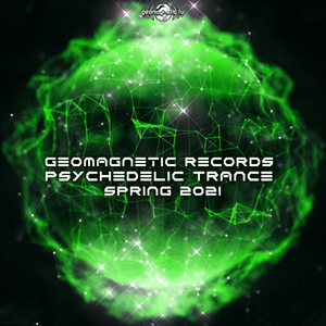 Geomagnetic Records Psychedelic Trance Spring 2021 album