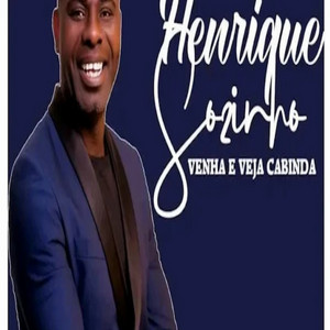 Henrique Sozinho - Venha e Veja Cabinda