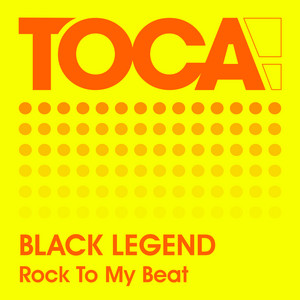 Rock To My Beat - Extended by Black Legend