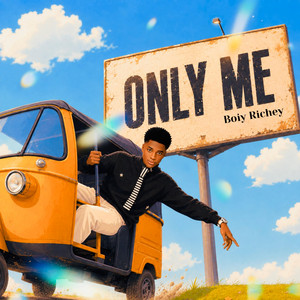 Only Me by BOIY RICHEY