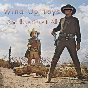 Goodbye Says It All