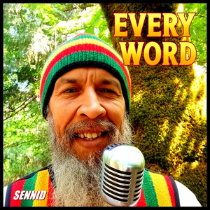 EVERY WORD by SENNID