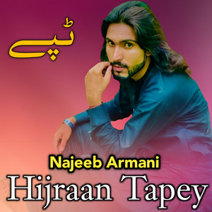 Najeeb Armani - Hijraan Tapey پشتو ٹپے