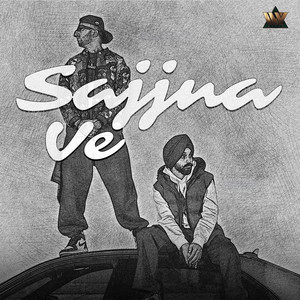 Sajjna Ve by The Landers, Bob.B Randhawa, Desi Trap Music
